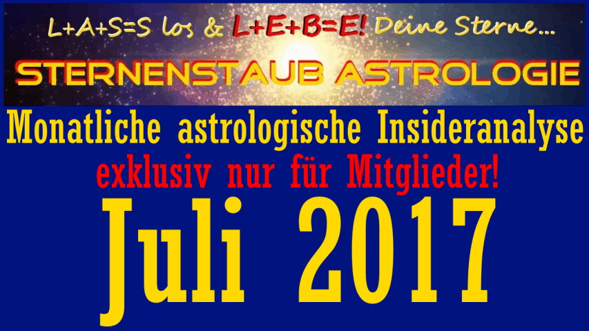 Monatliche astrologische Insider Analyse Titel Juli 2017