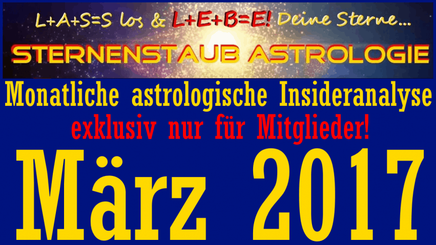 Monatliche astrologische Insider Analyse Titel März 2017