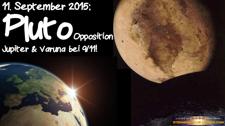 Im Zeichen des Pluto September 2015 11 September Pluto Opposition Jupiter Varuna 9-11