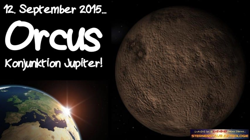 Im Zeichen des Orcus Konjunktion Jupiter 12 September 2015